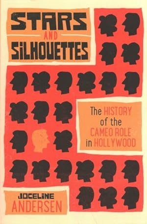 Imagen del vendedor de Stars and Silhouettes : The History of the Cameo Role in Hollywood a la venta por GreatBookPricesUK