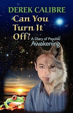 Bild des Verkufers fr Can You Turn It Off? a Diary of Psychic Awakening zum Verkauf von GreatBookPricesUK