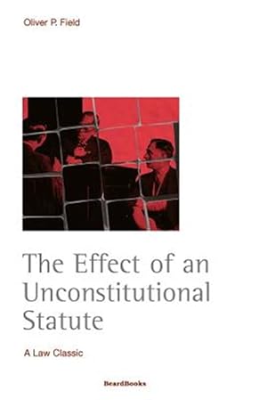 Seller image for Effect of an Unconstitutional Statute for sale by GreatBookPricesUK