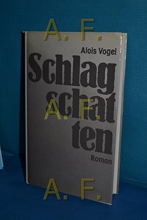 Bild des Verkufers fr Schlagschatten : Roman. / MIT WIDMUNG von Alois Vogel zum Verkauf von Antiquarische Fundgrube e.U.