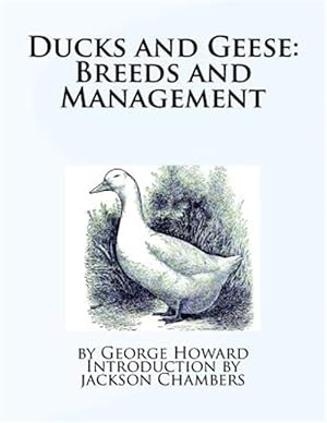 Bild des Verkufers fr Ducks and Geese : Breeds and Management zum Verkauf von GreatBookPricesUK