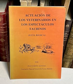Bild des Verkufers fr Actuacin de los veterinarios en los espectculos taurinos. (Gua bsica). zum Verkauf von LIBRERA DEL PRADO