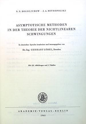 Imagen del vendedor de Asymptotische Methoden in der Theorie der Nichtlinearen Schwingungen. Mathematische Lehrbcher und Monographien, II. Abteilung, Band XVIII a la venta por books4less (Versandantiquariat Petra Gros GmbH & Co. KG)