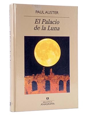 BIBLIOTECA ANAGRAMA 1. EL PALACIO DE LA LUNA (Paul Auster) Anagrama, 2008. OFRT