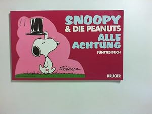 Snoopy & die Peanuts; Teil: Buch 5., Alle Achtung. [aus dem Amerikan. von Gabriele Herbst]