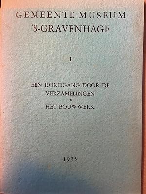 Gemeente-museum 's-Gravenhage I, Rondgang door de verzamelingen, Het bouwwerk, 1935 (tweede druk)...
