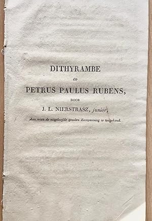 Dithyrambe op Petrus Paulus Rubens, door J.L. Nierstrasz, junior, 12 pp. TOGETHER WITH De Lof van...