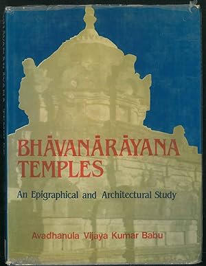Bhavanarayana Temples - An epigraphical and architectural study.