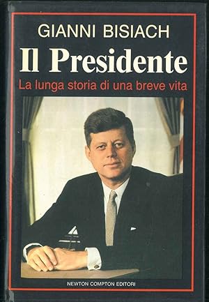 Il Presidente. La lunga storia di una breve vita.