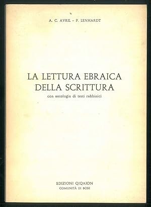 Seller image for La lettura ebraica della scrittura. Con antologia di testi rabbinici. for sale by Studio Bibliografico Orfeo (ALAI - ILAB)