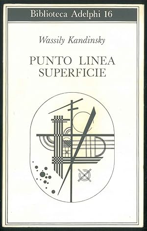 Seller image for Punto linea superficie. Contributo all'analisi degli elementi pittorici for sale by Studio Bibliografico Orfeo (ALAI - ILAB)