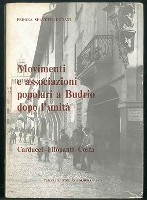 Movimenti e associazioni popolari a Budrio dopo l'unità (1861-1895). Carducci - Filopanti - Costa.