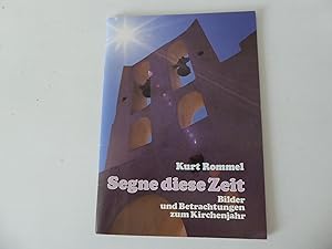 Seller image for Segne diese Zeit. Bilder und Betrachtungen zum Kirchenjahr. Softcover for sale by Deichkieker Bcherkiste
