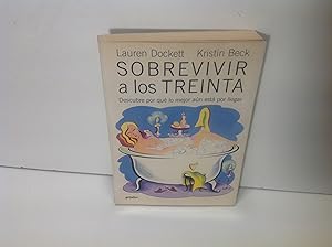 Seller image for SOBREVIVIR A LOS TREINTA LAUREN DOCKETT KRISTIN BECK for sale by LIBRERIA ANTICUARIA SANZ