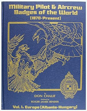 Imagen del vendedor de Military Pilot & Aircrew Badges of the World [1870-Present] Volume 1: Europe [Albania - Hungary] a la venta por Entelechy Books