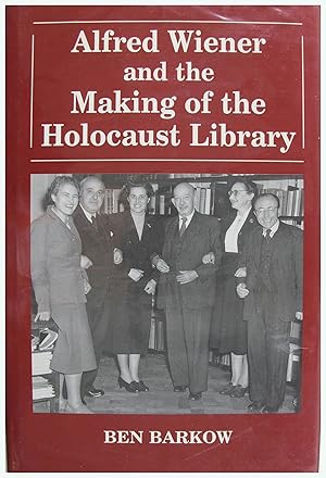 Imagen del vendedor de Alfred Wiener and the making of the Holocaust Library a la venta por Entelechy Books