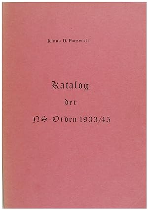 Bild des Verkufers fr Katalog der NS Orden 1933/45 zum Verkauf von Entelechy Books