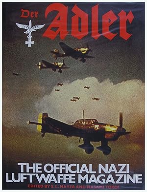 Imagen del vendedor de Der Adler - The Official Nazi Luftwaffe Magazine a la venta por Entelechy Books