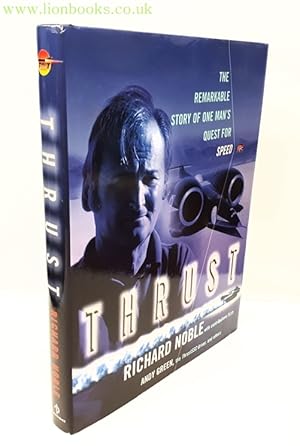 Seller image for Thrust The Remarkable Story of One Man's Quest for Speed for sale by Lion Books PBFA