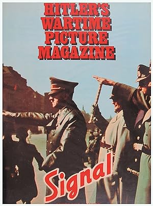 Imagen del vendedor de Signal: Hitler?s Wartime Picture Magazine a la venta por Entelechy Books