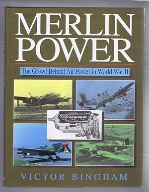 Merlin Power, The Growl Behind Air Power in World War II