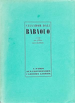 Image du vendeur pour Babaouo. Scnario Indit. prcd d'un Abrg d'Une Histoire Critique du Cinma et suivi de Guillaume Tell, Ballet Portugais. mis en vente par studio montespecchio