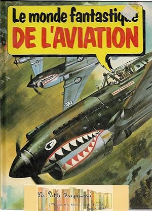 Immagine del venditore per Le monde fantastique de l'aviation venduto da La Petite Bouquinerie