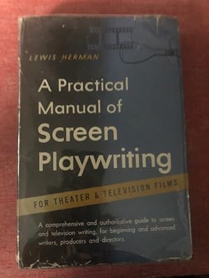 Practical Manual of Screen Playwriting for Theater and Television Films.