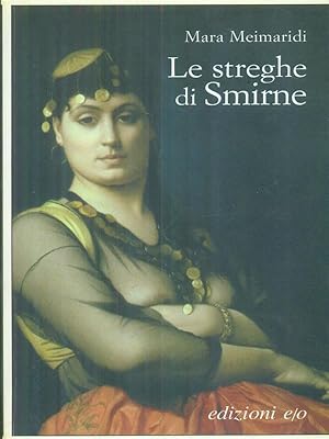 Seller image for Le streghe di Smirne for sale by Librodifaccia