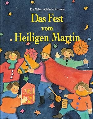 Bild des Verkufers fr Das Fest vom Heiligen Martin zum Verkauf von Paderbuch e.Kfm. Inh. Ralf R. Eichmann