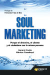 Imagen del vendedor de Soul Marketing: Porque el directivo, el cliente y el ciudadano son la misma persona a la venta por AG Library