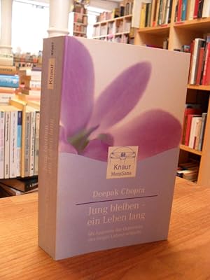 Bild des Verkufers fr Jung bleiben - Ein Leben lang - Mit Ayurveda das Geheimnis des langen Lebens erfahren, aus dem Amerikanischen von Michael Larras, zum Verkauf von Antiquariat Orban & Streu GbR