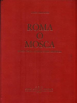 Seller image for Roma o Mosca for sale by Librodifaccia