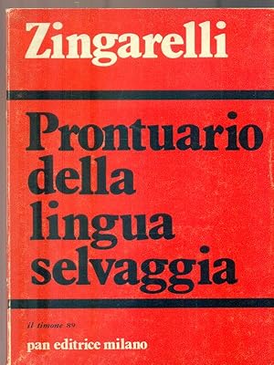 Seller image for Prontuario della lingua selvaggia for sale by Librodifaccia
