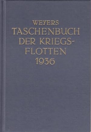Weyers Taschenbuch der Kriegsflotten; Teil: Jg. 30. 1936. / Alexander Bredt