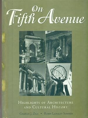 Seller image for On Fifth Avenue. Highlights of Architectural and Cultural History for sale by Librodifaccia