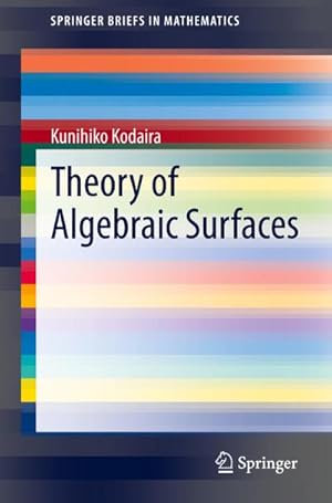 Bild des Verkufers fr Theory of Algebraic Surfaces zum Verkauf von AHA-BUCH GmbH