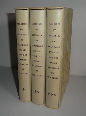 Mémoires de Messire Pierre de Bourdeille seigneur de Brantome sur les vies des Dames Galantes de ...