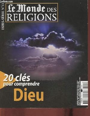 Image du vendeur pour Le Monde des religions hors-srie n11- 20 cls pour comprendre Dieu- Sommaire: La naissance des Dieux, Les dieux de l'Egypte, Les dieux de l'Inde et du Bouddhisme, Les dieux de l'Afrique, Les Dieux de la Bible, Le sexe de Dieu, Le caractre de Dieu- etc. mis en vente par Le-Livre