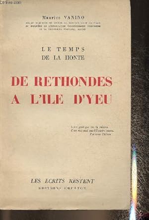 Seller image for Le temps de a honte, de Rethondes  l'Ile D'Yeu (Collection "Les crits restent") for sale by Le-Livre