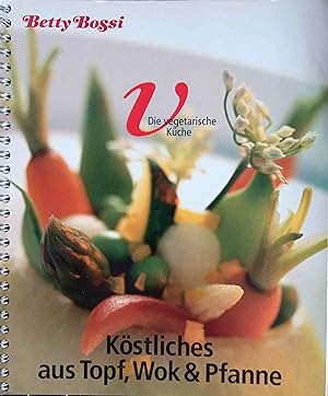 Bild des Verkufers fr Die vegetarische Kche Kstliches aus Topf, Wok & Pfanne zum Verkauf von Logo Books Buch-Antiquariat