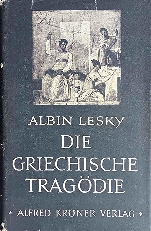 Bild des Verkufers fr Die griechische Tragdie. Krners Taschenausgabe ; Bd. 143 zum Verkauf von Logo Books Buch-Antiquariat