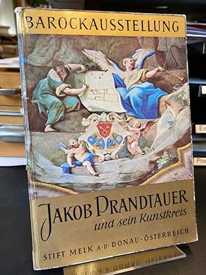 Jakob Prandtauer und sein Kunstkreis. Ausstellung zum 300. Geburtstag des grossen österreichische...