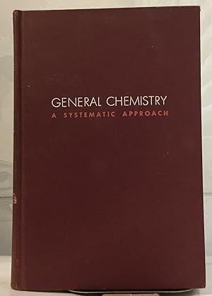 Seller image for General Chemistry A Systematic Approach for sale by Nick of All Trades