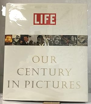 Seller image for LIFE: Our Century In Pictures for sale by Nick of All Trades