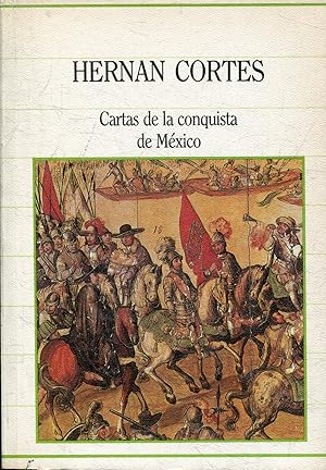 CARTAS DE LA CONQUISTA DE MEXICO.