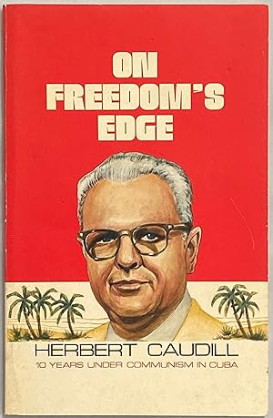 On Freedom's Edge 10 Years Under Communism in Cuba