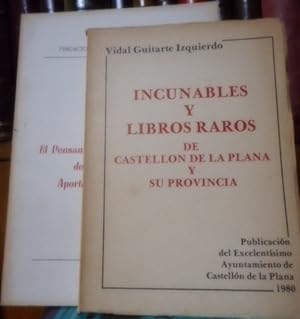 INCUNABLES Y LIBROS RAROS de Castellón de la Plana y su provincia + EL PENSAMIENTO JURÍDICO VALEN...