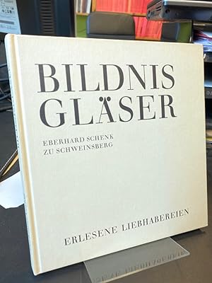 Bildnisgläser der Sammlung Heine in Karlsruhe. Erlesene Liebhabereien.