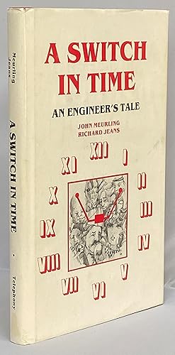 Seller image for A Switch In Time An Engineer's Tale for sale by Crow Hop Rare Books